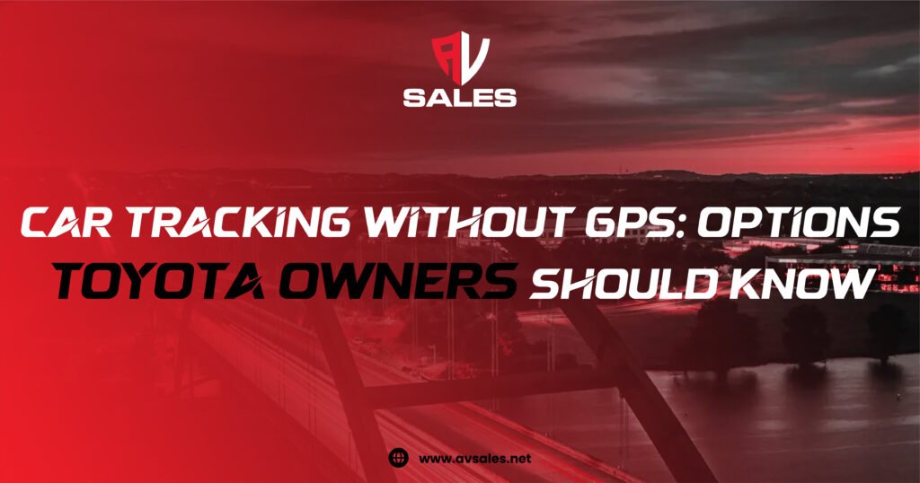 Non-GPS car tracking options for Toyota vehicles